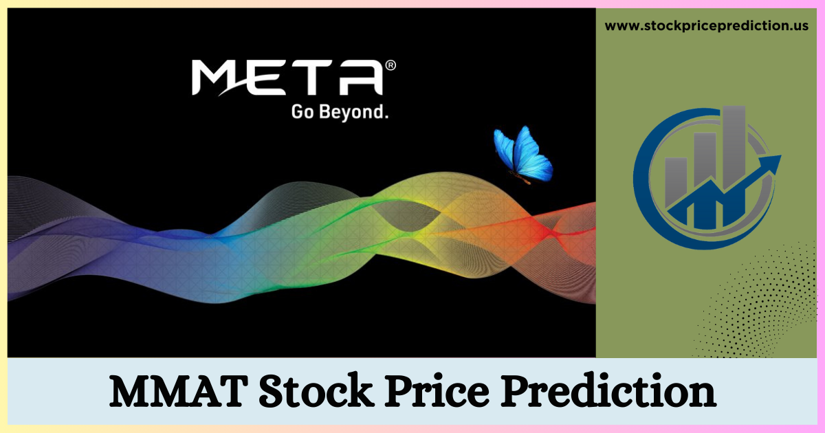 MMAT Stock Price Prediction 2025